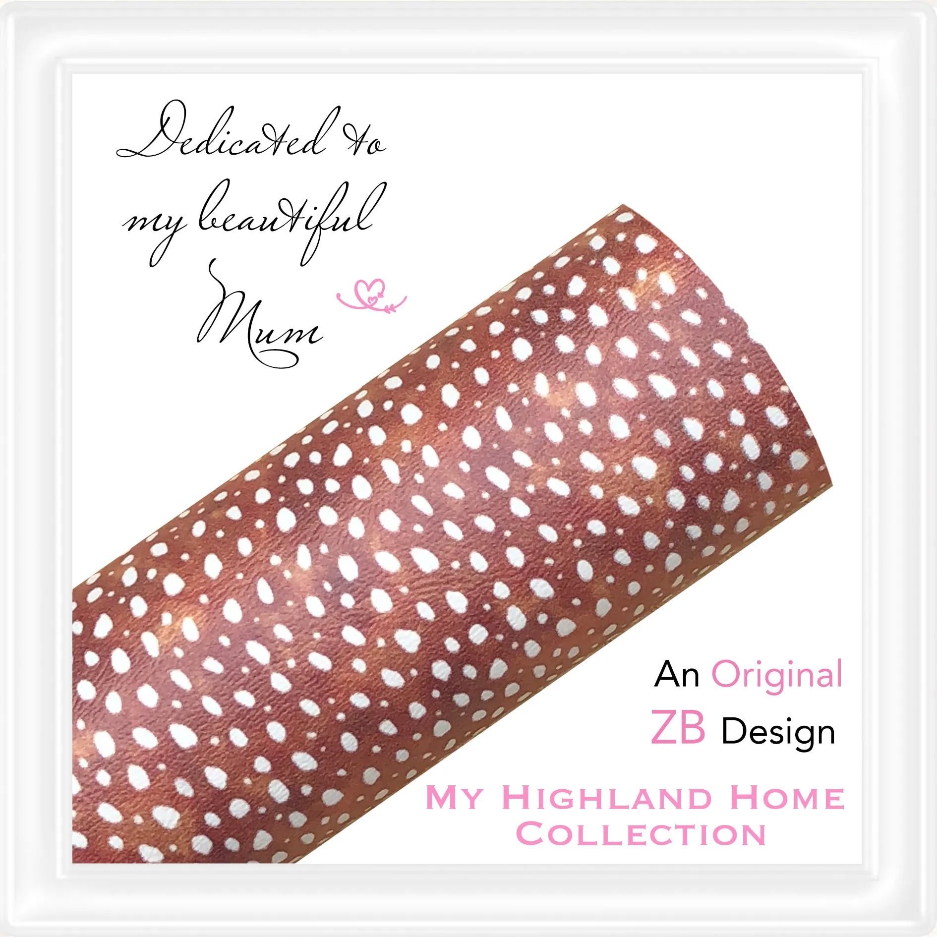 ⋅ My Highland Home ⋅ Deer Fawn Fur ⋅ Custom Printed Vegan Faux Leather ⋅