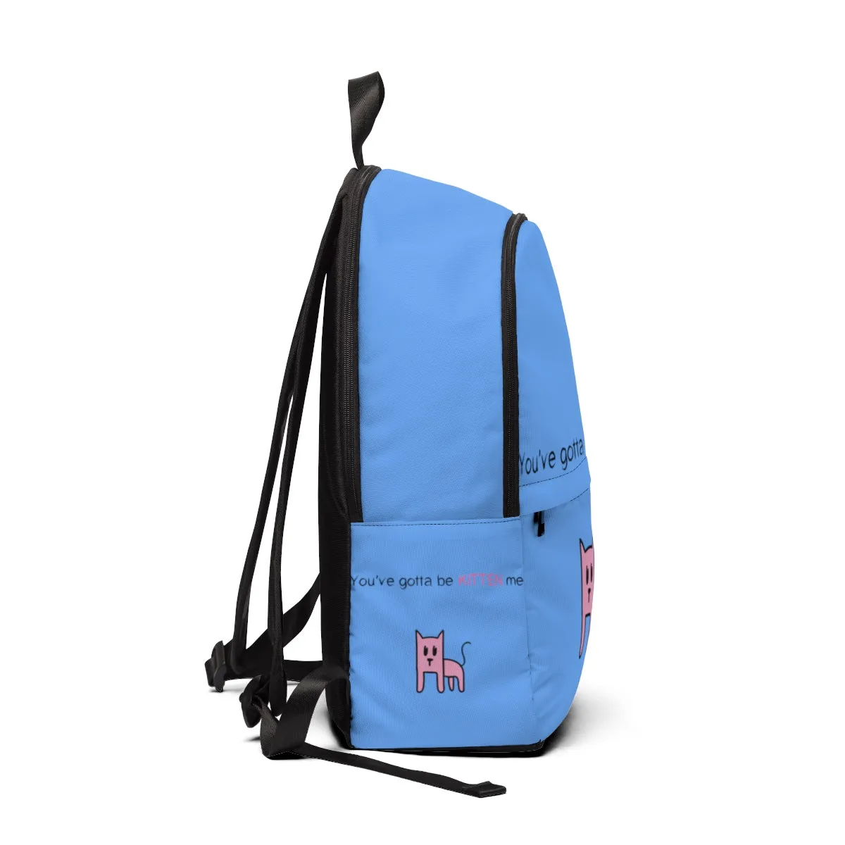 You've gotta be kitten me light blue Unisex Fabric Backpack